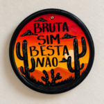 PRATO NORDESTINO "BRUTA SIM BESTA NÃO"